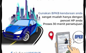 Cara Proses Kredit Jaminan BPKB
